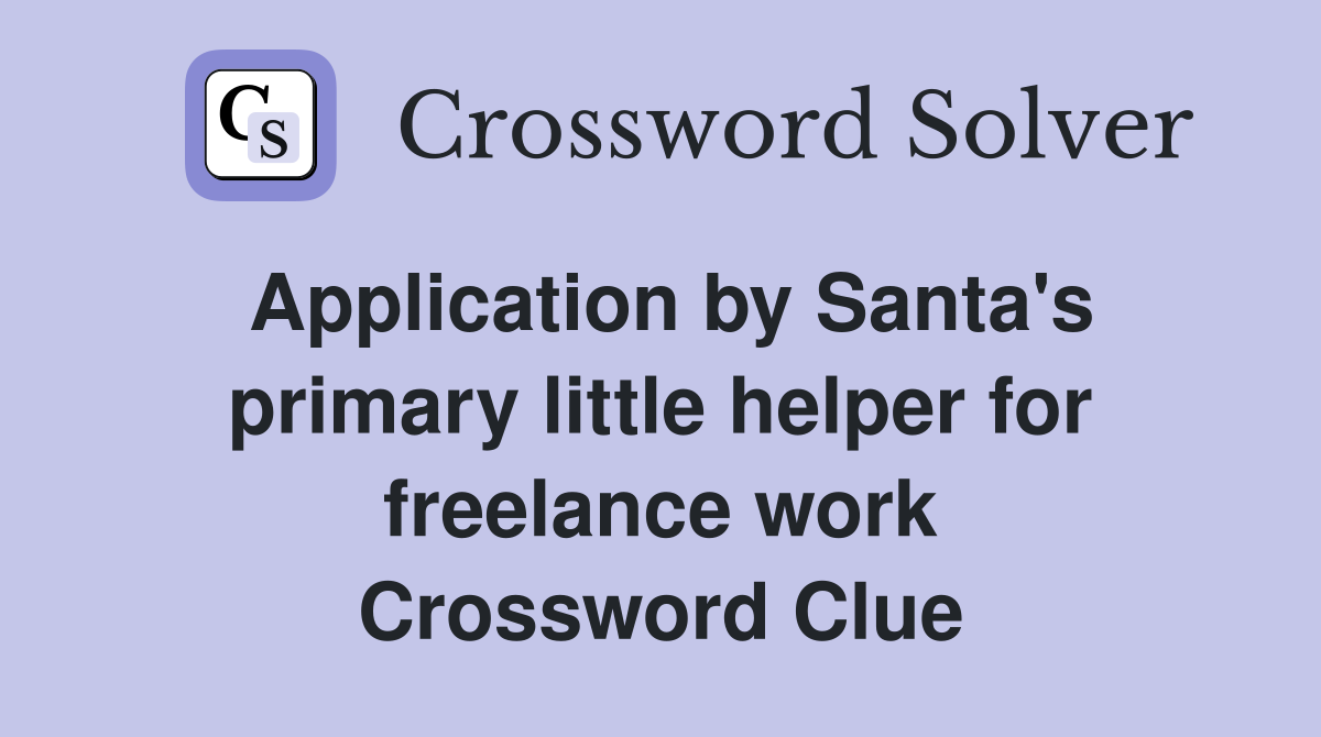 Application by Santa's primary little helper for freelance work